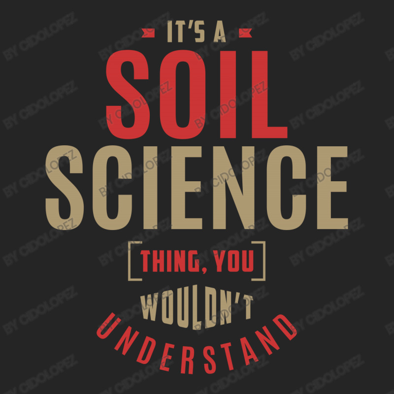 It's A Soil Science Thing Unisex Hoodie by cidolopez | Artistshot