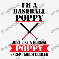 I'm A Baseball Poppy Just Like A Normal Poppy Except Much Cooler Throw Pillow | Artistshot