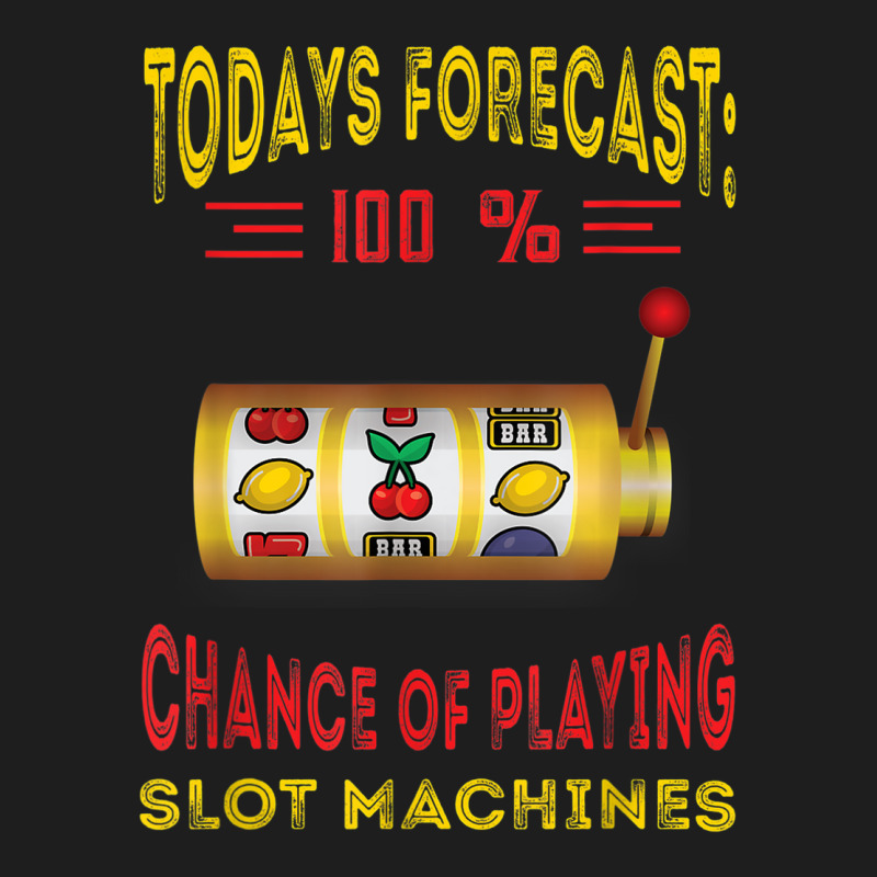 Todays Forecast Slot Machine Fruit Game Gaming Machine Classic T-shirt | Artistshot