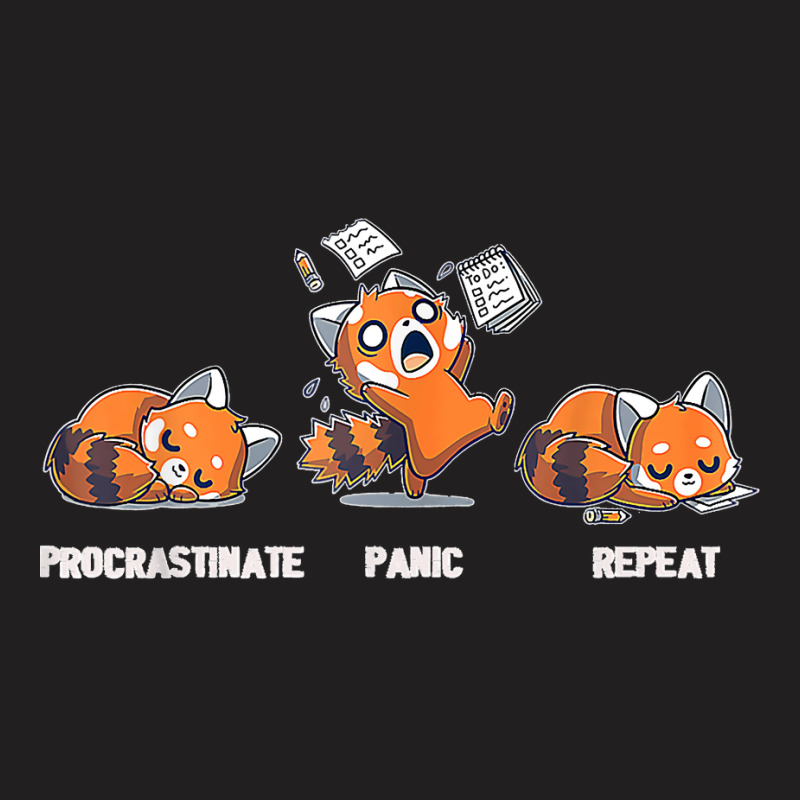 Procrastinate Panic Repeat Shirt Daily Distressed Red Pandas T Shirt T-shirt | Artistshot