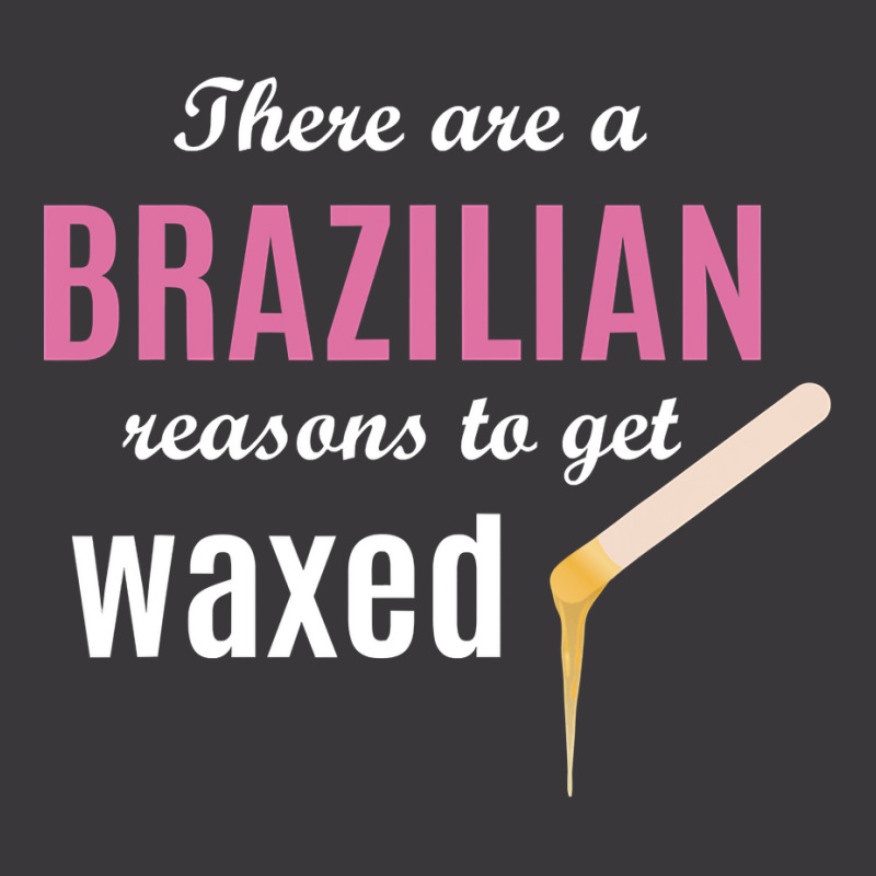 Brazilian Reasons To Get Waxed Esthetician Wax Quote Ladies Curvy T-shirt | Artistshot