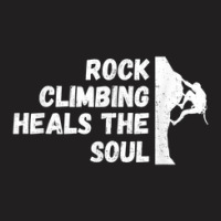 Rock Climbing Heals The Soul Bouldering Mountain Climbing T-shirt | Artistshot