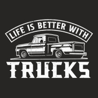 Life Is Better With Trucks Truck Driver Pickup Trucks Ladies Fitted T-shirt | Artistshot