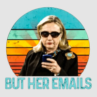 But Her Emails, But Her Email, The But Her Emails, But, Her, Emails, B Exclusive T-shirt | Artistshot