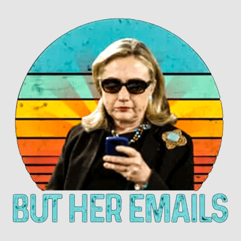 But Her Emails, But Her Email, The But Her Emails, But, Her, Emails, B Exclusive T-shirt | Artistshot