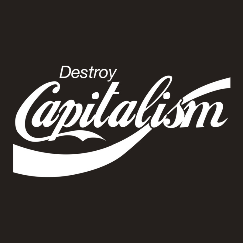 Destroy Capitalism Tank Top by ZarkoSuklje | Artistshot