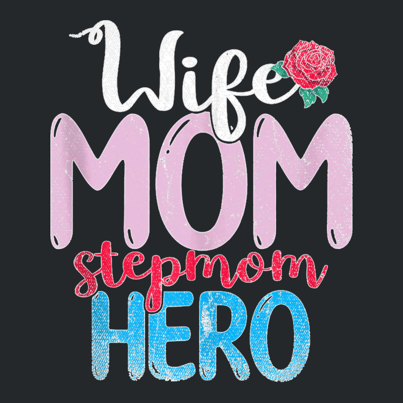 Family Mommy Wife Mom Stepmom Hero Mothers Day Rose Step Mom Tank Top Crewneck Sweatshirt | Artistshot