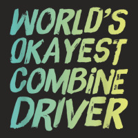 World's Okayest Combine Driver   Fun Farming Ladies Fitted T-shirt | Artistshot