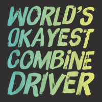 World's Okayest Combine Driver   Fun Farming Champion Hoodie | Artistshot