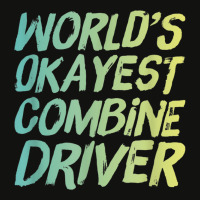 World's Okayest Combine Driver   Fun Farming Scorecard Crop Tee | Artistshot