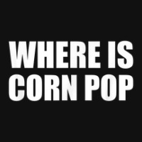 Where Is Corn Pop The Bad Dude Baby Bibs | Artistshot