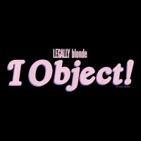 Legally Blonde I Object Quote T Shirt Lightweight Hoodie | Artistshot