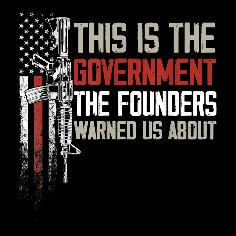 This Is The Government Our Founders Warned Us About T Shirt Long Sleeve Shirts | Artistshot