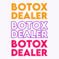 Botox Dealer Funny Nurse Injector Syringe Cosmetic Aesthetic T Shirt Tank Top | Artistshot