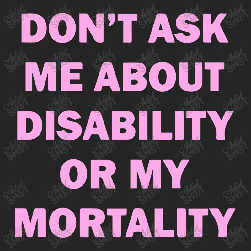 Don't Ask Me About Disability Unisex Hoodie by liodraart | Artistshot