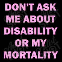 Don't Ask Me About Disability Zipper Hoodie | Artistshot