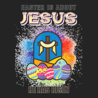 Easter Is About Jesus He Has Risen Easter Day Awesome Cute T Shirt Cop 3/4 Sleeve Shirt | Artistshot