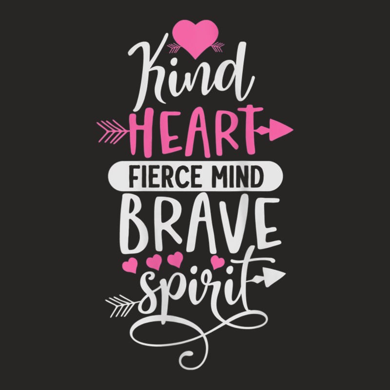 Womens Kind Heart Fierce Mind Brave Spirit   Inspirational Tank Top Ladies Fitted T-Shirt by cm-arts | Artistshot