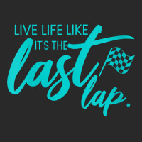 Womens Car Racing Quote Live Life Like It's The Last Lap Racetrack V N Printed Hat | Artistshot