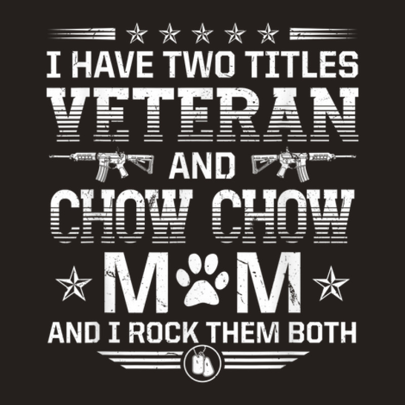 Veteran And Chow Chow Mom Funny Dog Lover Humor Pets Tank Top | Artistshot