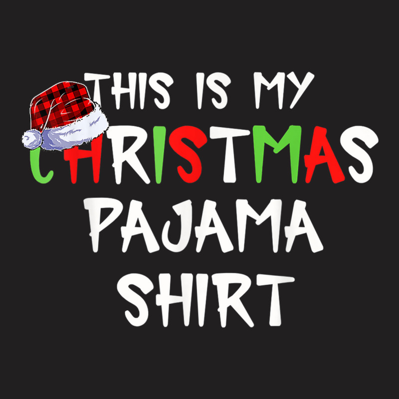 This Is My Christmas Pajama Funny Plaid Merry Christmas Xmas T-shirt | Artistshot