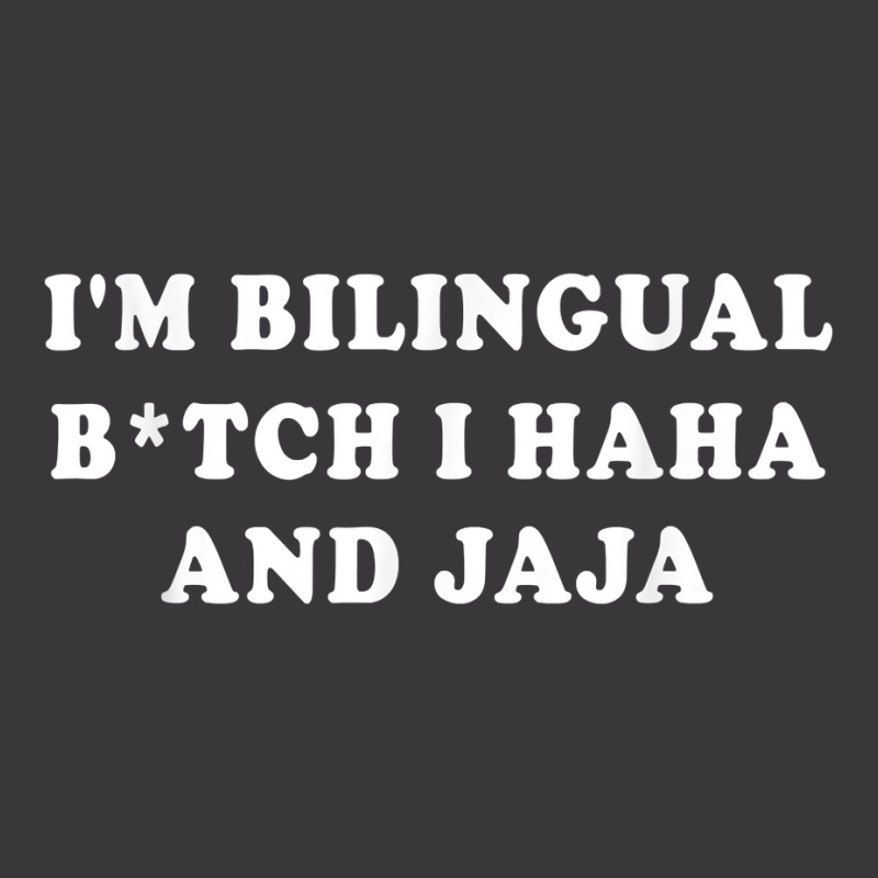 I'm Bilingual Btch I Haha And Jaja Apparel T Shirt Ladies Curvy T-Shirt by nurselrveigelcci | Artistshot