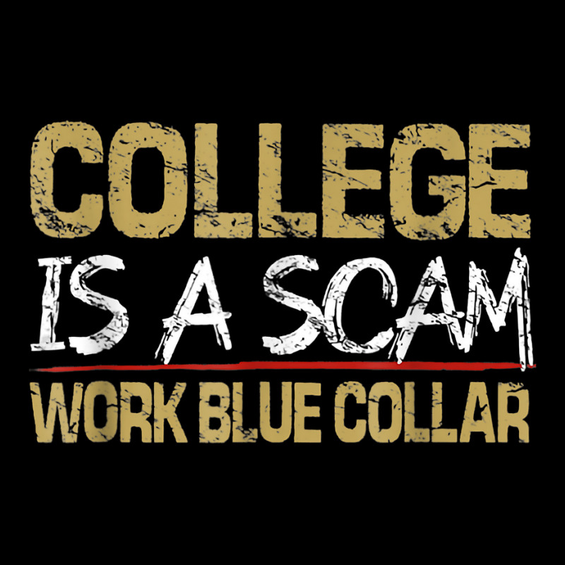 College Is A Scam Work Blue Collar T Shirt Fleece Short by cm-arts | Artistshot