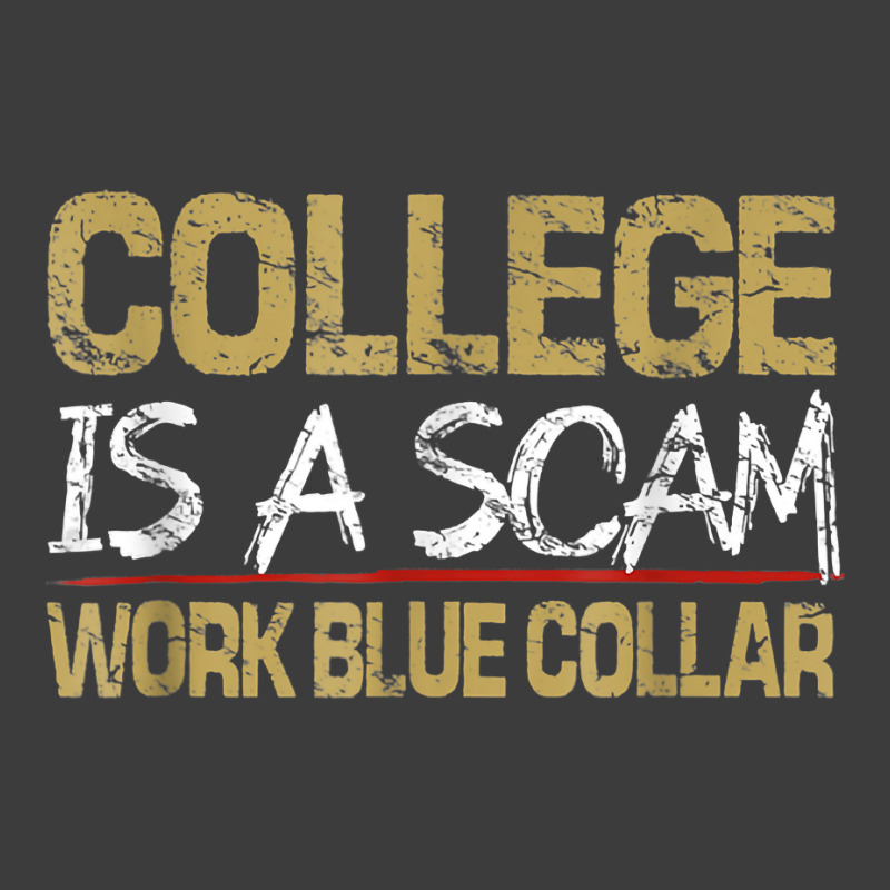 College Is A Scam Work Blue Collar T Shirt Men's Polo Shirt by cm-arts | Artistshot