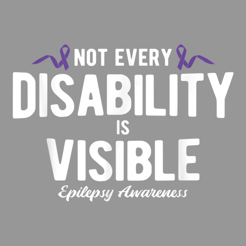 Not Every Disability Is Visible Epilepsy Awareness T Shirt Women's V-Neck T-Shirt by cm-arts | Artistshot