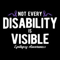 Not Every Disability Is Visible Epilepsy Awareness T Shirt Maternity Scoop Neck T-shirt | Artistshot