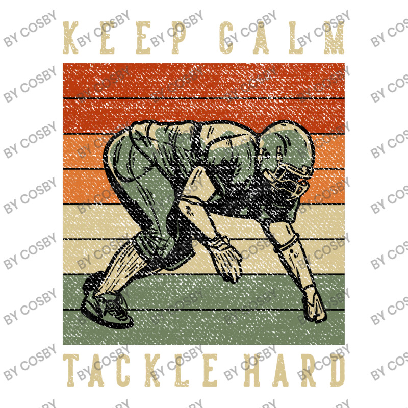 Keep Calm Tackle Hard Sticker | Artistshot