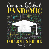 Even A Global Pandemic Couldn’t Stop Me Graduation 2021 T Shirt Ladies Fitted T-shirt | Artistshot