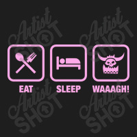 Eat Sleep Waaagh! Orks Warhammer 40k Inspired   Gaming Essentia Classic T-shirt | Artistshot