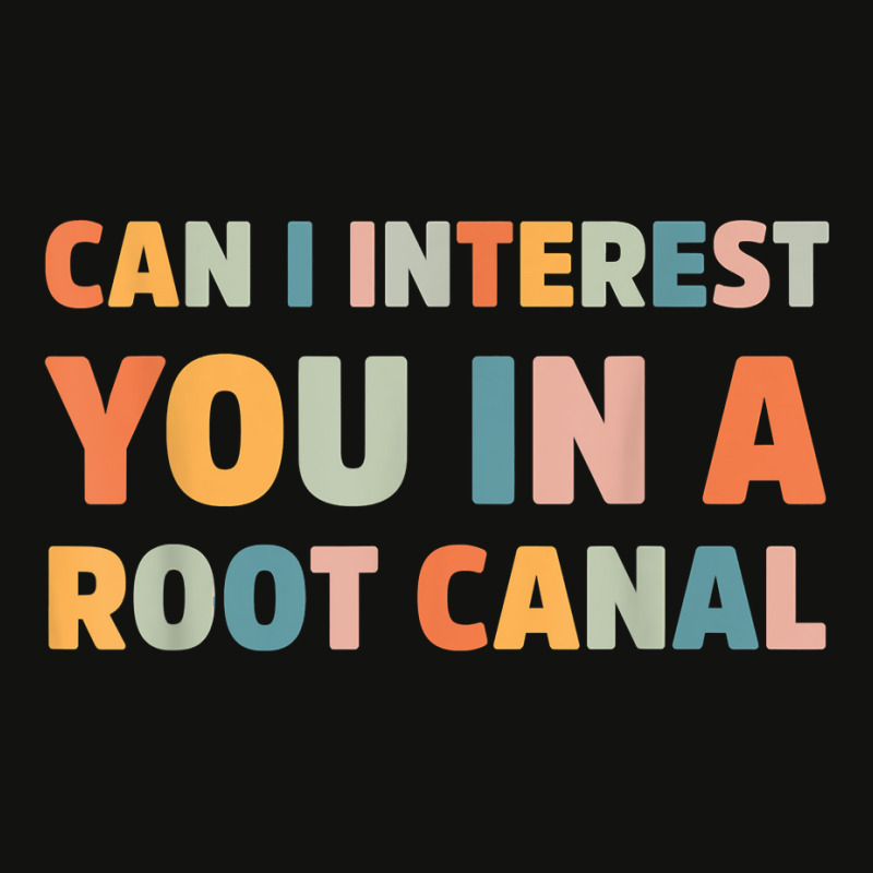 Can I Interest You In A Root Canal Funny T Shirt Scorecard Crop Tee by cm-arts | Artistshot