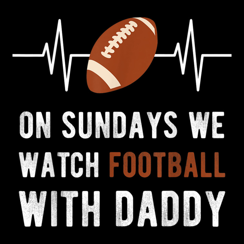 On Sundays We Watch Football With Daddy Zipper Hoodie | Artistshot