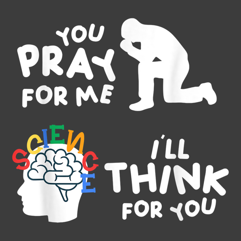 Pray For Me Think For You Science Atheist Atheism Agnostic T Shirt Men's Polo Shirt | Artistshot