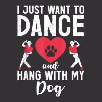 I Just Want To Dance And Hang With My Dog Lover Dancer Vintage Hoodie And Short Set | Artistshot