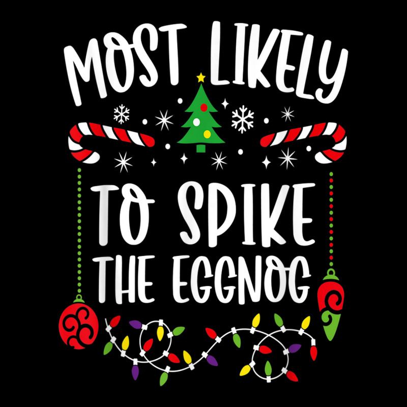 Most Likely To Spike The Eggnog Matching Family Christmas Pocket T-shirt | Artistshot