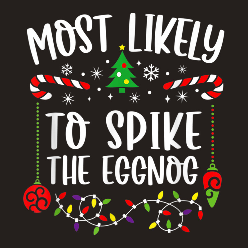 Most Likely To Spike The Eggnog Family Christmas Pajamas Tank Top | Artistshot