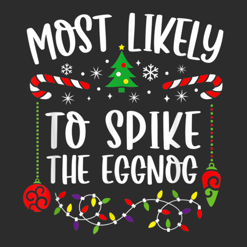 Most Likely To Spike The Eggnog Family Christmas Pajamas Exclusive T-shirt | Artistshot