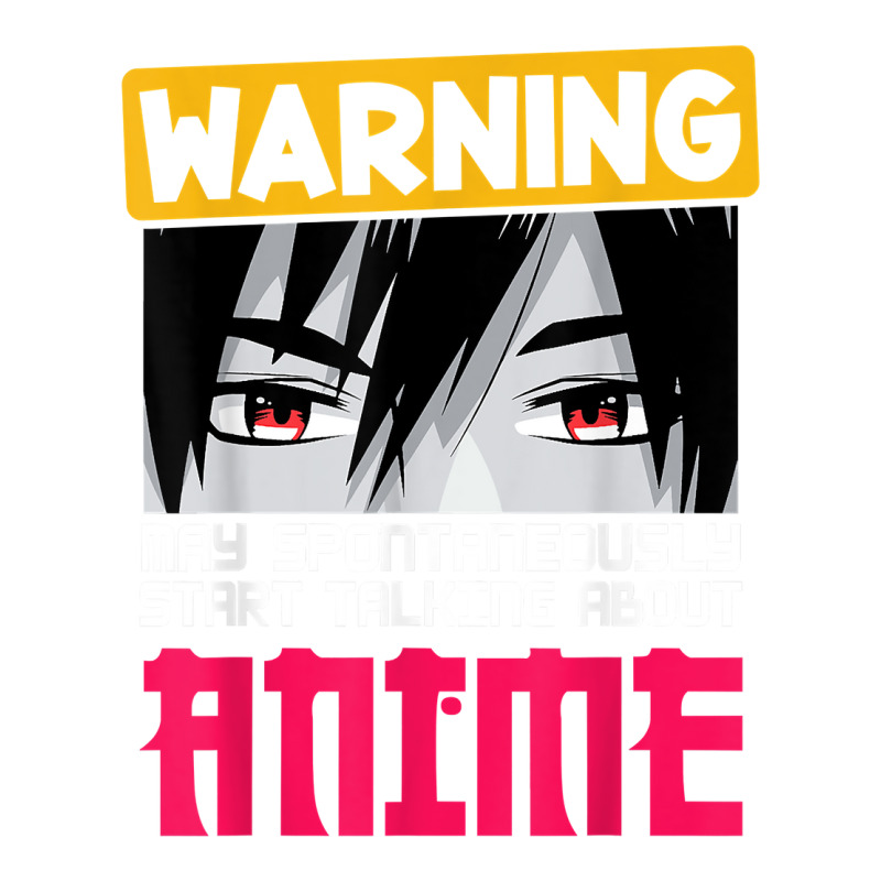 Warning May Spontaneously Start Talking About Anime Boys T Shirt Long Sleeve Shirts | Artistshot