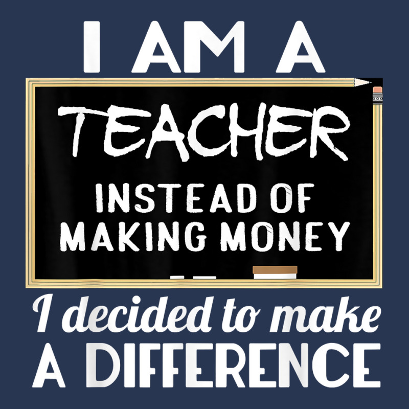 Teacher Funny Gift   I'm A Teacher Instead Of Making Money T Shirt Ladies Denim Jacket by cm-arts | Artistshot