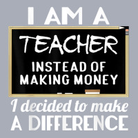 Teacher Funny Gift   I'm A Teacher Instead Of Making Money T Shirt Tank Dress | Artistshot