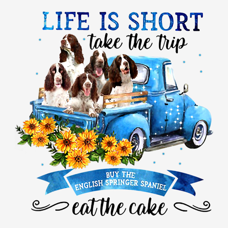 Life Is Short Take The Trip Buy English Springer Spaniel Dog T Shirt Baby Beanies by mantewipuortog | Artistshot