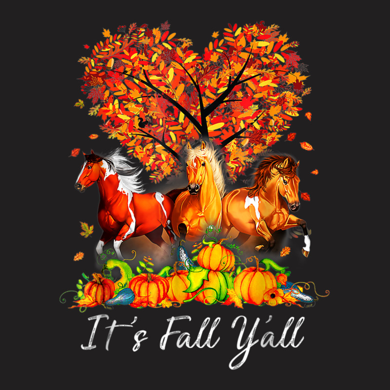 It's Fall Y'all Horse Pumpkin Autumn Thanksgiving Happy Fall T-shirt | Artistshot