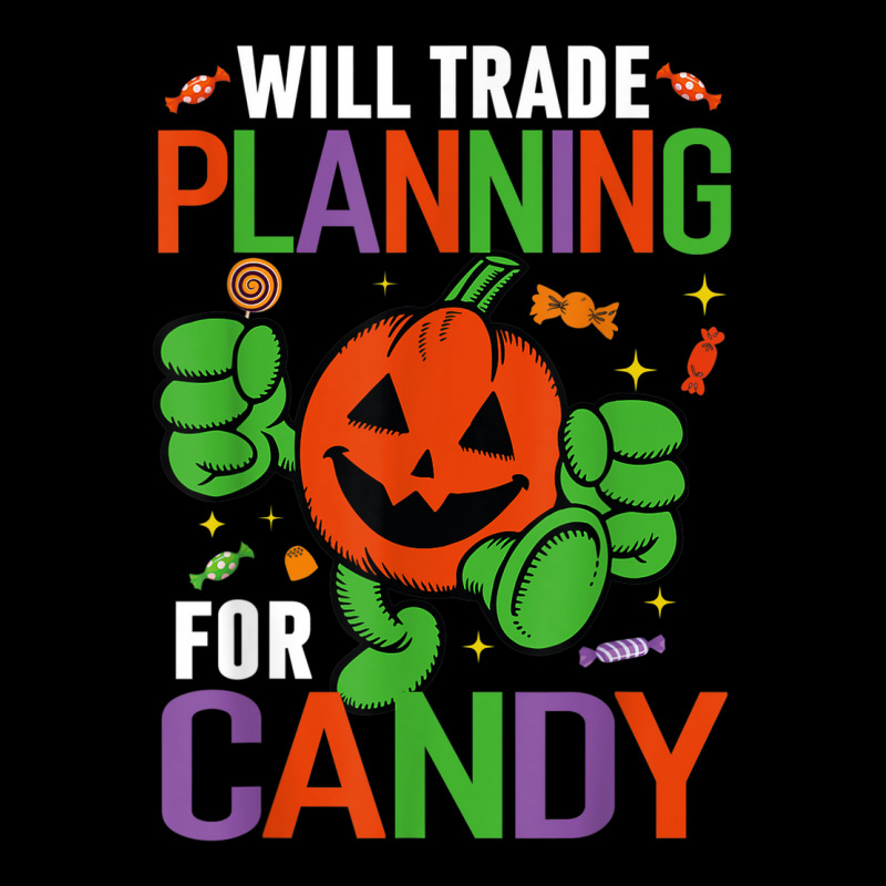 Funny Pumpkin Halloween Will Trade Planning For Candy Pocket T-shirt | Artistshot