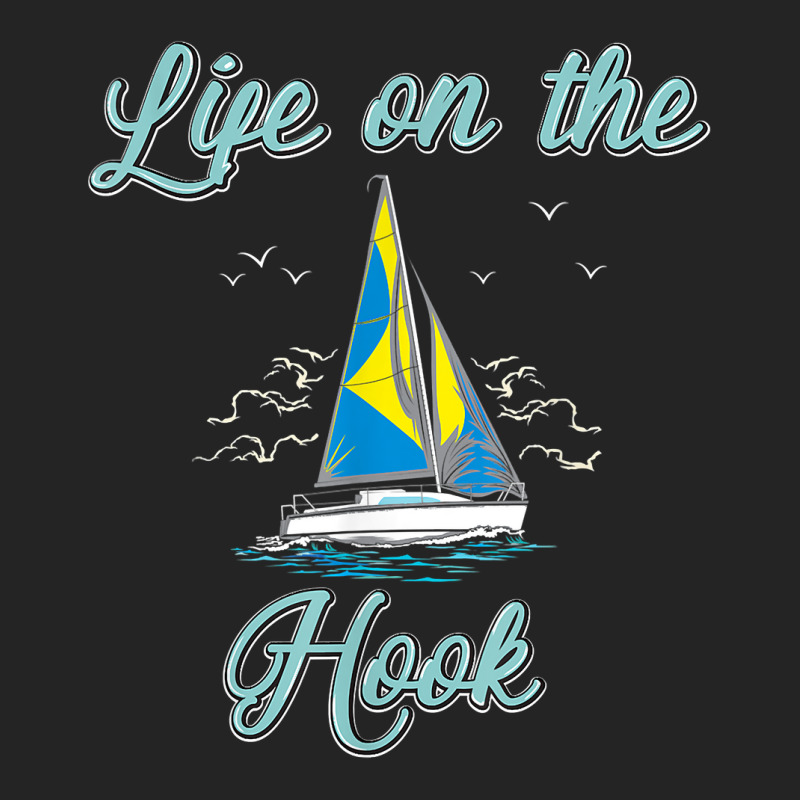 Set Sails And Live On A Sailboat - Life On The Hook Sailing 3/4 Sleeve Shirt | Artistshot