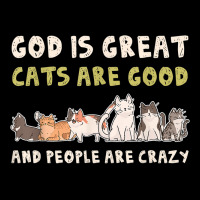 God Is Great Cats Are Good People Are Crazy V-neck Tee | Artistshot