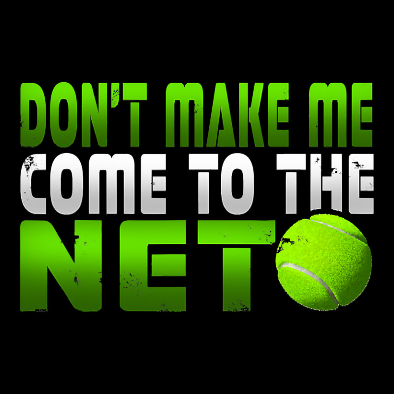 Funny Don T Make Me Come To The Net Tennis Player T Youth Jogger | Artistshot