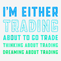 Funny Day Trader Trading Quote Stock Market Stockbroker T Shirt Adjustable Cap | Artistshot